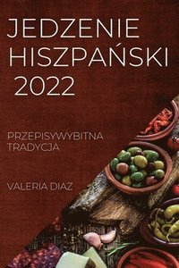 bokomslag Jedzenie Hiszpa&#323;ski 2022