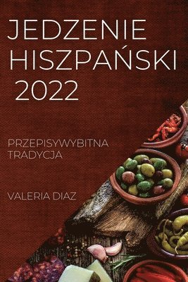 Jedzenie Hiszpa&#323;ski 2022 1