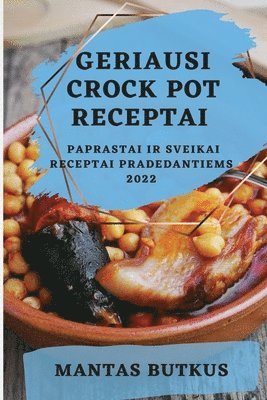 bokomslag Geriausi Crock Pot Receptai 2022