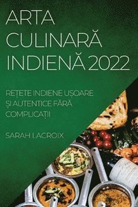 bokomslag Arta Culinar&#258; Indien&#258; 2022