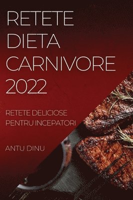bokomslag Retete Dieta Carnivore 2022