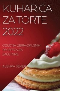 bokomslag Kuharica Za Torte 2022