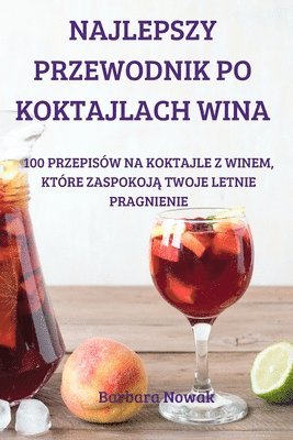 bokomslag Najlepszy Przewodnik Po Koktajlach Wina