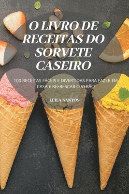 bokomslag O Livro de Receitas Do Sorvete Caseiro