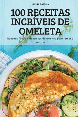 bokomslag 100 Receitas Incrveis de Omeleta