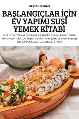 bokomslag Ba&#350;langilar &#304;&#304;n Ev Yapimi Su&#350;&#304; Yemek K&#304;tabi