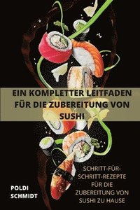 bokomslag Ein Kompletter Leitfaden Fr Die Zubereitung Von Sushi