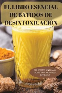 bokomslag El Libro Esencial de Batidos de Desintoxicacin
