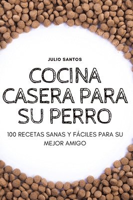 Cocina Casera Para Su Perro 1