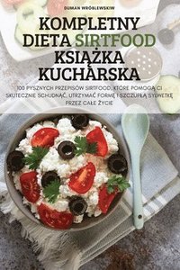 bokomslag Kompletny Dieta Sirtfood Ksi&#260;&#379;ka Kucharska