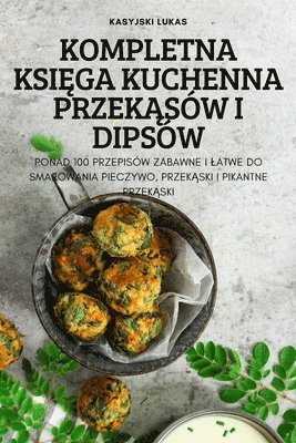 bokomslag Kompletna Ksi&#280;ga Kuchenna Przek&#260;sw I Dipsw