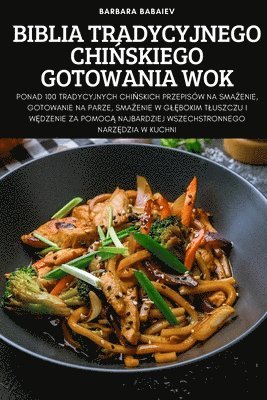 Biblia Tradycyjnego Chi&#323;skiego Gotowania Wok 1