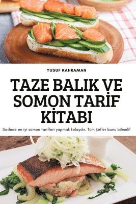 Yusuf Kahraman - Taze Balik Ve Somon Tarİf Kİtabi, Häftad