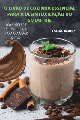 bokomslag O Livro de Cozinha Essencial Para a Desintoxicao Do Smoothie