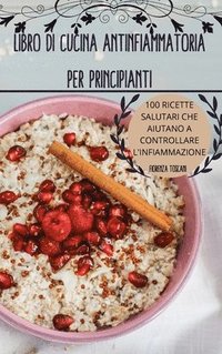 bokomslag Libro Di Cucina Antinfiammatoria Per Principianti
