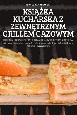 Ksi&#260;&#379;ka Kucharska Z Zewn&#280;trznym Grillem Gazowym 1