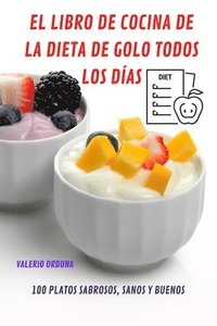 bokomslag El Libro de Cocina de la Dieta de Golo Todos Los Das