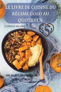 bokomslag Le Livre de Cuisine Du Rgime Golo Au Quotidien