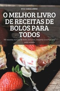 bokomslag O Melhor Livro de Receitas de Bolos Para Todos