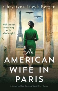 bokomslag An American Wife in Paris