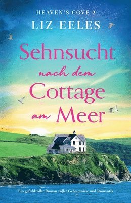 Liz Eeles - Sehnsucht nach dem Cottage am Meer, Häftad
