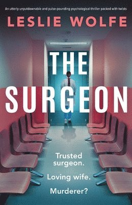 Leslie Wolfe - Surgeon, Häftad
