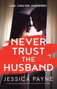 bokomslag Never Trust the Husband