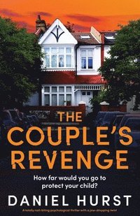 bokomslag The Couple's Revenge: A totally nail-biting psychological thriller with a jaw-dropping twist
