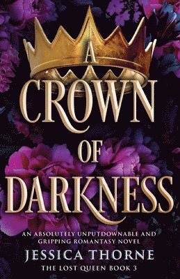 bokomslag A Crown of Darkness: An absolutely unputdownable and gripping romantasy novel