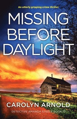 Carolyn Arnold - Missing Before Daylight, Häftad