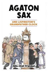 bokomslag Agaton Sax and Lispington's Grandfather Clock