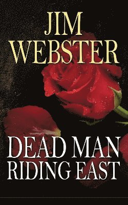 Dead Man Riding East