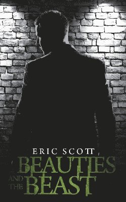 Eric Scott - Beauties and the Beast, Häftad