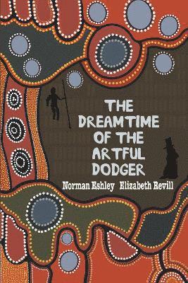 The Dreamtime of the Artful Dodger 1