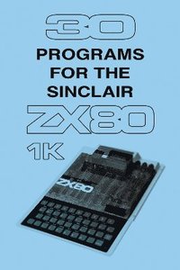 bokomslag 30 Programs for the Sinclair ZX80