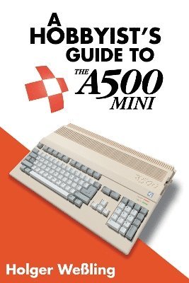 bokomslag A Hobbyist's Guide to THEA500 Mini