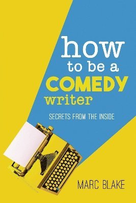 How To Be A Comedy Writer 1