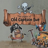 bokomslag The Legend of Old Captain Sue