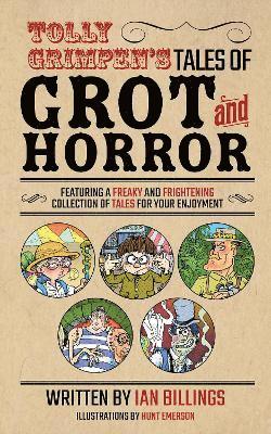 Tolly Grimpen's Tales of Grot and Horror 1