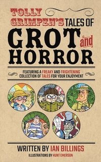 bokomslag Tolly Grimpen's Tales of Grot and Horror