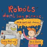 bokomslag Robots Don't Say Please