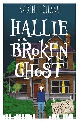 Hallie and the Broken Ghost 1