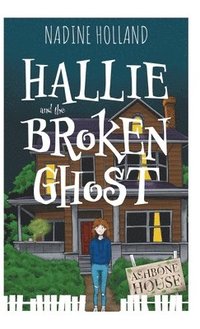 bokomslag Hallie and the Broken Ghost