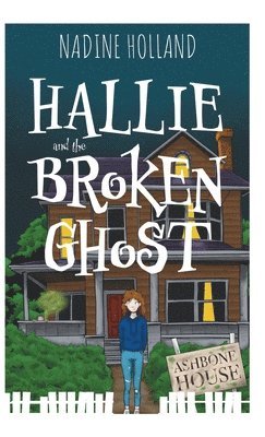 Hallie and the Broken Ghost 1