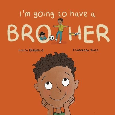 Laura Diebelius - I'm Going to Have a Brother: A Picture Book for Growing Families, Häftad