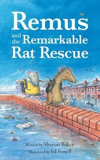 bokomslag Remus and the Remarkable Rat Rescue: An Amazing Animal Adventure for Early Readers