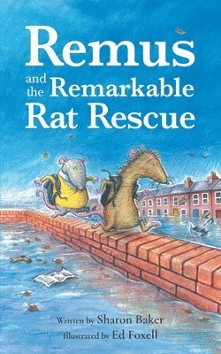 bokomslag Remus and the Remarkable Rat Rescue: An Amazing Animal Adventure for Early Readers