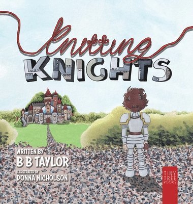 bokomslag Knitting Knights: A Crafty and Creative Tale of Trials and Trolls for Children Aged 5 to 7