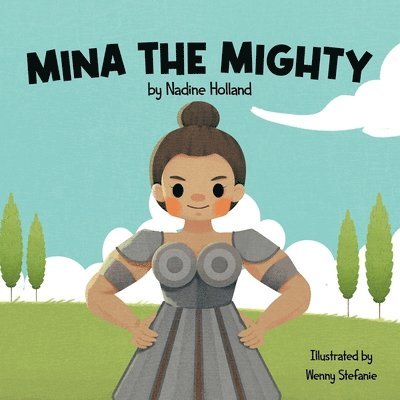 Mina the Mighty: A Children's Story about the Power of Vulnerability 1