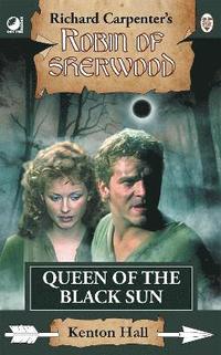 bokomslag Robin of Sherwood - Queen of the Black Sun